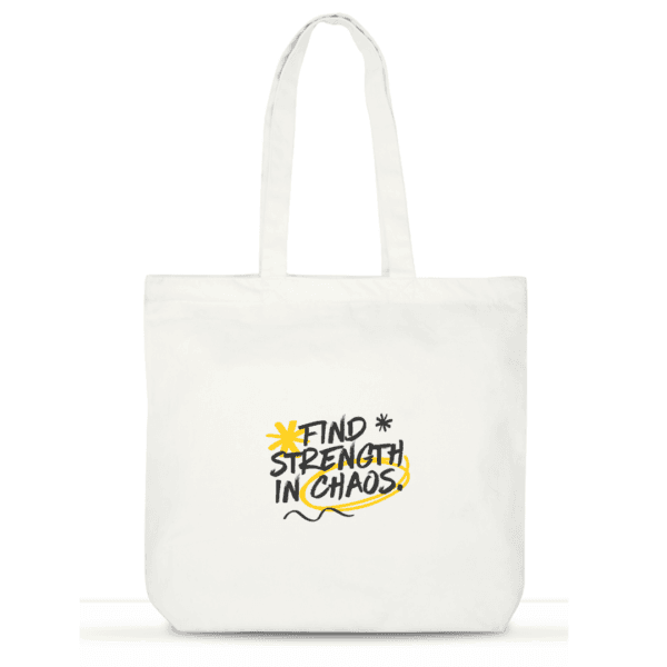 "Find Strength in Chaos" Cotton Tote Bag – Laptop Tote for Women