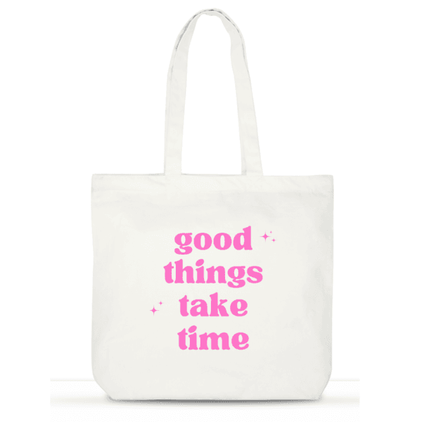 "Good Things Take Time" Cotton Tote Bag for Women | Motivational Laptop Tote with Pockets