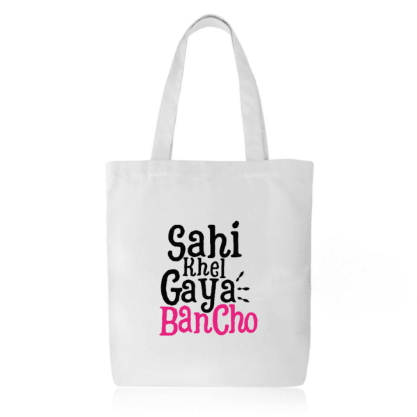 Sahi Khel Gaya Bancho Tote Bag – Funny Affordable Tote Under ₹299 with Zipper
